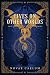 Lives on Other Worlds: The ...