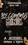 Becoming Mine
