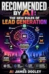 Recommended by AI: The New Rules of Lead Generation Recommended by AI: The New Rules of Lead Generation
