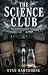 THE SCIENCE CLUB by Evan Hawthorne