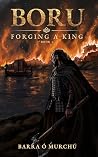 Boru: Forging a King