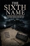 The Sixth Name: S...
