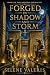 Forged in Shadow and Storm:...
