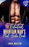 The Reluctant Mountain Man's Mail Order Bride: An Age-Gap, Marriage Of Convenience Romance