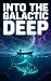 Into the Galactic Deep