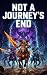 Not A Journey's End