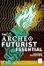 The Archeofuturist Essentia...