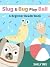 Slug and Bug Play Ball: A B...