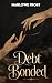 Debt Bonded (The Gravesend Bonds Book 1)