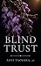 Blind Trust by Ross Taosaka