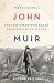 John Muir by Mary Colwell
