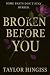 Broken Before You (The Breaking Point Trilogy)
