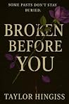 Broken Before You