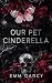 Our Pet Cinderella
