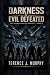 Darkness of Evil Defeated: ...
