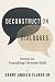 Deconstruction Dialogues: S...