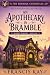 An Apothecary in Bramble: The Trouble with Tea- A cozy fantasy in a small village with found family (Bramble Remedies Book 1)