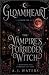 The Vampire's Forbidden Witch