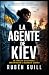La Agente de Kiev by Rubén Guill