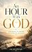 An Hour With God by Jim McCullough
