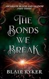 The Bonds We Brea...