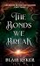 The Bonds We Break: Arcana of Blood and Shadow Part Three