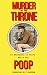 Murder on the Throne by Inspector "W.C." Crapper