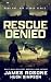 Rescue Denied by James Rosone Rescue Denied by James Rosone