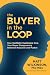 The Buyer in the Loop: How ...