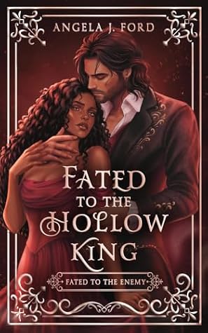 Fated to the Hollow King by Angela J. Ford