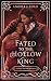Fated to the Hollow King