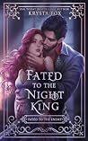 Fated to the Nigh...