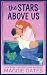 The Stars Above Us
