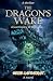 The Dragon's Wake - a lost history of Zheng He by Brian Cartwright