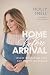 Home Before Arrival: Where Wandering Ends and Belonging Begins