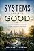 Systems for the Good: A Pub...