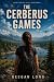 The Cerberus Games