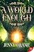 A World Enough