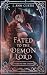 Fated To The Demon Lord: A Ghostly Beauty and the Beast Romance