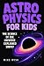 Astrophysics for Kids: The ...
