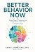 Better Behavior Now: Brain-...