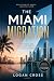 The Miami Migration: Busine...