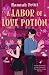 A Labor of Love Potion: A Novel