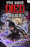 You Have Died Aga...