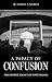 A Papacy of Confusion: The ...
