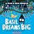 Basil Dreams Big