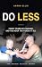 Do Less: Thirty Years of Fi...