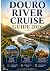 DOURO RIVER CRUISE GUIDE 2026