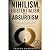Nihilism, Existentialism, a...