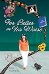 For Better or For...